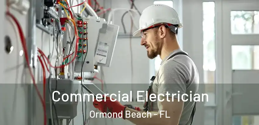 Commercial Electrician Ormond Beach - FL