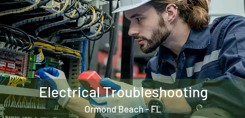 Electrical Troubleshooting Ormond Beach - FL