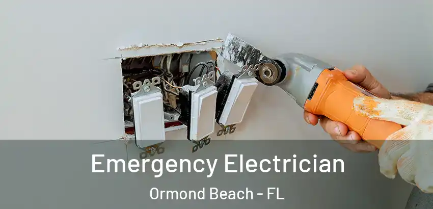Emergency Electrician Ormond Beach - FL