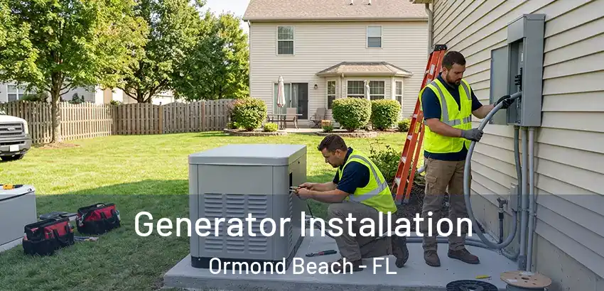 Generator Installation Ormond Beach - FL